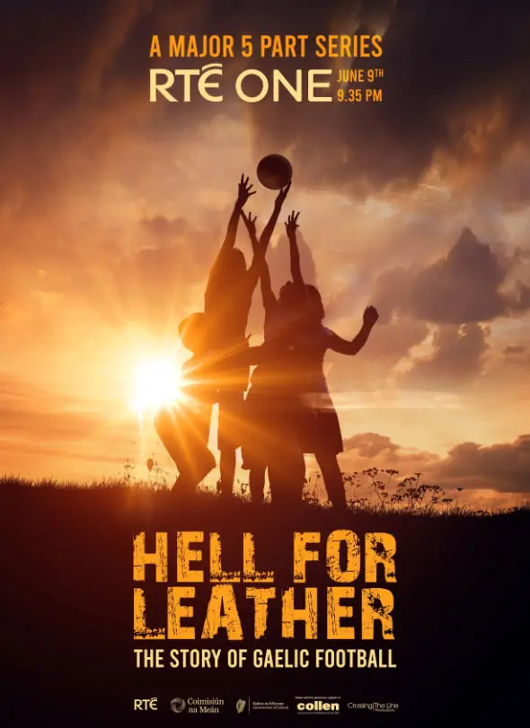 《皮革地狱：盖尔式足球的故事》：铁血男儿的激情碰撞，一场关于信仰与荣耀的史诗！